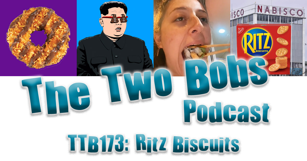 TTB173 Ritz Biscuits The Two Bobs Podcast